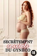 Cover: Secr&egrave;tement Enceinte du Gyn&eacute;co - Julie Jones