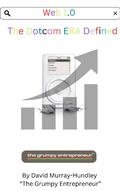 Cover: Web 1.0 Dotcom Era Defined - The Grumpy Entrepreneur