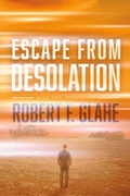 Cover: Escape From Desolation - BOOKBABY