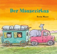 Enlarge image Cover: Der Mäusezirkus - NordSüd Verlag