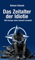 Cover: Das Zeitalter der Idiotie - Das Neue Berlin