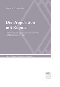 Abbildung von: Die Proposition mit Kopula - Narr Francke Attempto Verlag