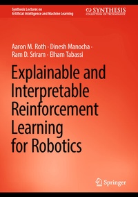 Enlarge image Cover: Explainable and Interpretable Reinforcement Learning for Robotics - Springer