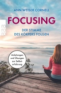 Cover: Focusing - Der Stimme des K&ouml;rpers folgen - Rowohlt