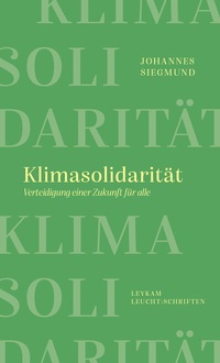 Abbildung von: Klimasolidarität - Verteidigung einer Zukunft für alle - Leykam