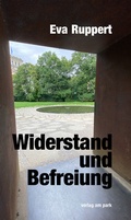 Abbildung von: Widerstand und Befreiung - verlag am park