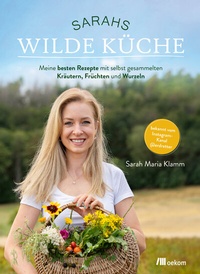 Abbildung von: Sarahs wilde Küche - oekom verlag