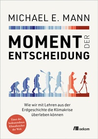 Abbildung von: Moment der Entscheidung - oekom verlag