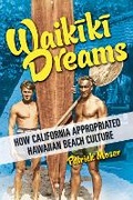 Cover: Waikiki Dreams - University of Illinois Press