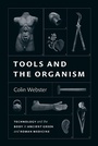 Cover: Tools and the Organism - University of Chicago Press