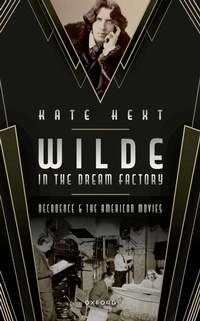 Enlarge image Cover: Wilde in the Dream Factory - Oxford University Press