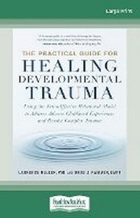Enlarge image Cover: The Practical Guide for Healing Developmental Trauma - ReadHowYouWant