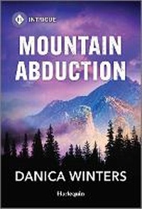 Abbildung von: Mountain Abduction - HARLEQUIN INTRIGUE