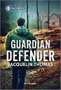 Enlarge image Cover: Guardian Defender - HARLEQUIN INTRIGUE