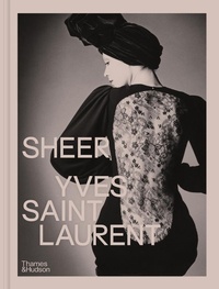 Abbildung von: Sheer: Yves Saint Laurent - Thames & Hudson Ltd