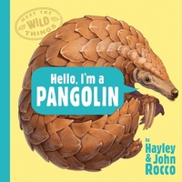 Enlarge image Cover: Hello, I'm a Pangolin (Meet the Wild Things, Book 2) - Penguin Putnam Inc