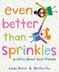 Cover: Even Better Than Sprinkles - Random House USA Inc