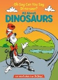Cover: Oh Say Can You Say Di-no-saur? All About Dinosaurs - Random House Books for Young Readers