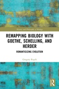 Cover: Remapping Biology with Goethe, Schelling, and Herder - Routledge
