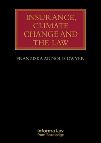Abbildung von: Insurance, Climate Change and the Law - Informa Law