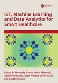 Cover: IoT, Machine Learning and Data Analytics for Smart Healthcare - CRC Press