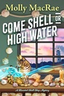 Cover: Come Shell or High Water - Kensington Publishing
