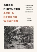 Cover: Good Pictures Are a Strong Weapon - University of Minnesota Press