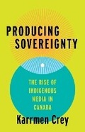Cover: Producing Sovereignty - University of Minnesota Press