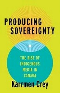 Enlarge image Cover: Producing Sovereignty - University of Minnesota Press