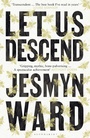 Cover: Let Us Descend - Bloomsbury Publishing PLC