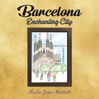 Abbildung von: Barcelona - Enchanting City - Austin Macauley Publishers