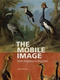 Cover: The Mobile Image from Watteau to Boucher - Getty Research Institute,U.S.