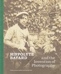 Cover: Hippolyte Bayard and the Invention of Photography - J. Paul Getty Museum