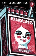 Cover: Kindling - Small Beer Press