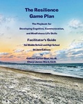 Cover: The Resilience Game Plan The Tween/Teen Playbook for Developing Cognitive, Communication, and Mindfulness Life Skills - Facilitator's Guide - Reflections Publishing