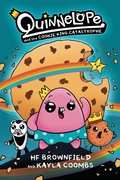 Cover: Quinnelope and the Cookie King Catastrophe - Oni Press