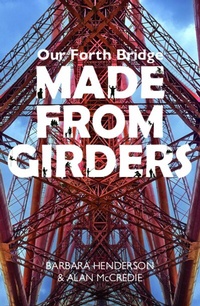 Abbildung von: Our Forth Bridge: Made From Girders - Luath Press