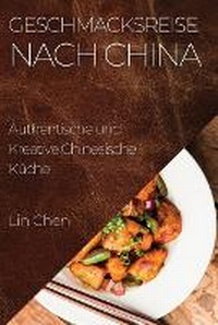 Abbildung von: Geschmacksreise nach China - Lin Chen