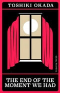 Cover: The End of the Moment We Had - Pushkin Press