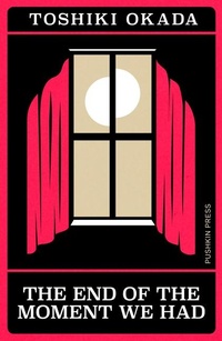 Abbildung von: The End of the Moment We Had - Pushkin Press