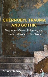 Enlarge image Cover: Chernobyl Trauma and Gothic - Anthem Press