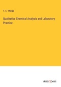 Cover: Qualitative Chemical Analysis and Laboratory Practice - Anatiposi Verlag
