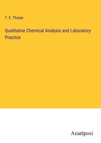 Enlarge image Cover: Qualitative Chemical Analysis and Laboratory Practice - Anatiposi Verlag