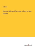 Cover: Over the Hills, and Far Away - Anatiposi Verlag