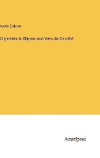 Enlarge image Cover: Vignettes in Rhyme and Vers de Soci?t? - Anatiposi Verlag