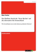Cover: Der Einfluss durch die "Neue Rechte" auf die Alternative f&uuml;r Deutschland - GRIN Verlag