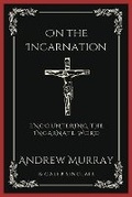 Cover: On the Incarnation: Encountering the Incarnate Word - Grapevine India Publishers Pvt Ltd