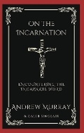Cover: On the Incarnation: Encountering the Incarnate Word - Grapevine India Publishers Pvt Ltd