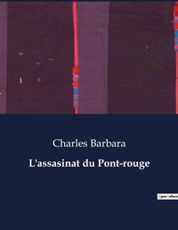 Abbildung von: L'assasinat du Pont-rouge - Culturea
