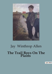 Abbildung von: The Trail Boys On The Plains - Culturea